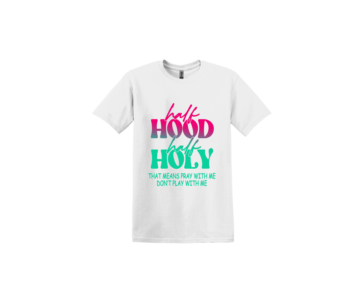 Half Hood Half Holy Pink and Green and White T-Shirt